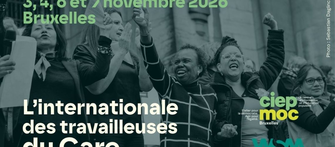 Save the date. 3, 4, 6 et 7 novembre 2026, Bruxelles. L'internationale des travailleuses du Care